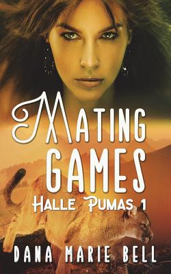 Mating Games - Bell, Dana Marie