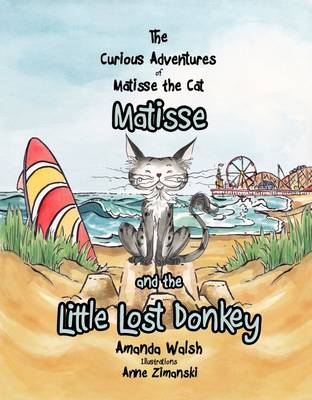Matisse and the Little Lost Donkey - Walsh, Amanda
