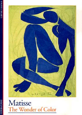Matisse: The Wonder of Color - Girard, Xavier, and Paris, I. Mark (Translated by), and Matisse, Henri