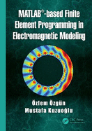 Matlab-Based Finite Element Programming in Electromagnetic Modeling