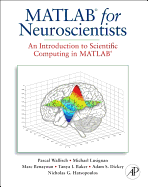 MATLAB for Neuroscientists: An Introduction to Scientific Computing in MATLAB