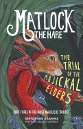Matlock the Hare: The Trial of the Majickal Elders