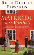 Matricide at St Martha's