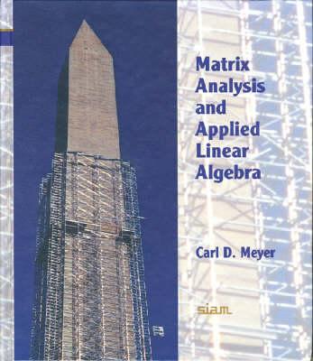 Matrix Analysis and Applied Linear Algebra Book and Solutions Manual - Meyer, Carl