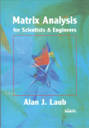 Matrix Analysis for Scientists & Engineers