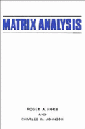 Matrix Analysis - Horn, Roger A, and Johnson, Charles R