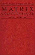 Matrix Computations - Golub, Gene H, Professor, and Van Loan, Charles F, Professor