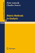 Matrix Methods in Analysis - Antosik, Piotr, and Swartz, Charles