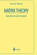 Matrix Theory: Basic Results and Techniques