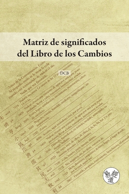 Matriz de significados del Libro de los Cambios - B, D C