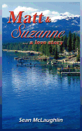 Matt and Suzanne: ...a love story