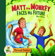 Matt the Monkey Faces His Future