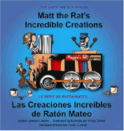 Matt the Rat's Incredible Creations / Las Creaciones Increibles de Raton Mateo