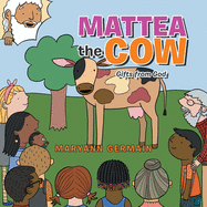 Mattea the Cow: Gifts from God