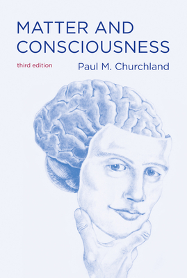 Matter and Consciousness - Churchland, Paul M.