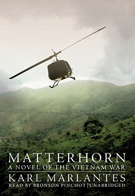 Matterhorn: A Novel of the Vietnam War - Marlantes, Karl, and Pinchot, Bronson (Read by)