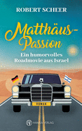 Matth?us-Passion: Ein humorvolles Roadmovie aus Israel