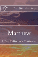 Matthew: A Tax Collector's Testimony