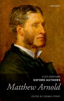 Matthew Arnold: Selected Writings - Perry, Seamus (Editor)