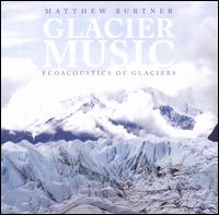 Matthew Burtner: Glacier Music - Ecoacoustics of Glaciers - Albemarle Ensemble; Brandon Bell (percussion); Rivanna String Quartet; Trevor Saint (percussion)