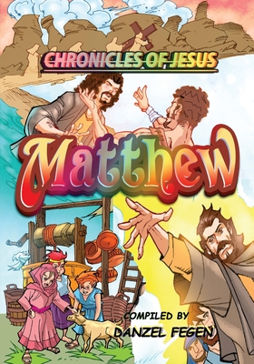 Matthew: Chronicles of Jesus - Fegen, Danzel (Compiled by)