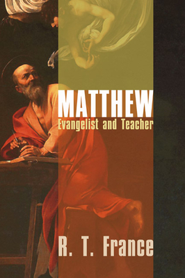 Matthew: Evangelist and Teacher - France, R T