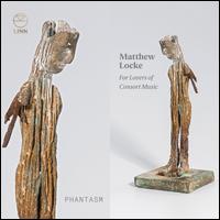 Matthew Locke: For Lovers of Consort Music - Elizabeth Kenny (theorbo); Emily Ashton (tenor gamba); Jonathan Manson (tenor gamba); Jonathan Rees (bass gamba);...