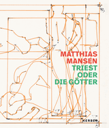 Matthias Mansen: Triest oder die Gtter