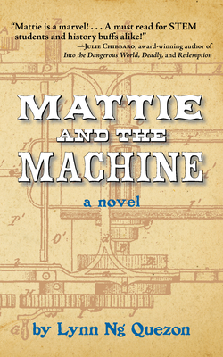Mattie and the Machine - Quezon, Lynn Ng