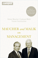 Maucher and Malik on Management: Maxims of Corporate Management - Best of Helmut Mauchers Speeches, Essays and Interviews