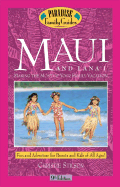 Maui and Lana'i, 9th Edition: Making the Most of Your Family Vacation