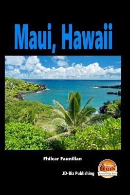 Maui, Hawaii - Davidson, John, and Mendon Cottage Books (Editor), and Faunillan, Fhilcar