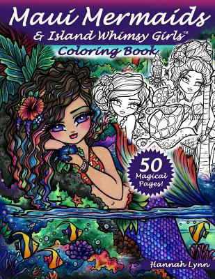 Maui Mermaids & Island Whimsy Girls Coloring Book - Lynn, Hannah