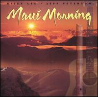 Maui Morning - Riley Lee/Jeff Peterson