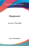 Maupassant: A Lion In The Path