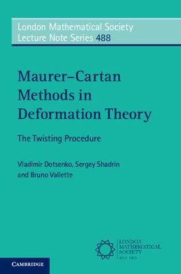 Maurer-Cartan Methods in Deformation Theory: The Twisting Procedure - Dotsenko, Vladimir, and Shadrin, Sergey, and Vallette, Bruno