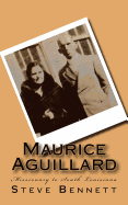 Maurice Aguillard: Missionary to South Louisiana