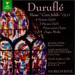 Maurice Durufl: Messe "Cum Jubilo" Op. 11; 4 Motets Op. 10; 3 Danses Op. 6; Organ Works - Marie-Madeleine Durufle-Chevalier (organ); Roger Soyer (baritone); Stephane Caillat Chorale (choir, chorus);...