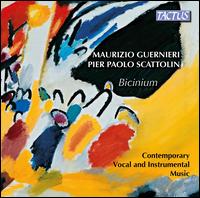 Maurizio Guernieri, Pier Paolo Scattolin: Bicinium - Latinobalcanica Ensemble; Quartetto Mirus; Walter Zanetti (guitar); Coro da Camera di Bologna (choir, chorus);...