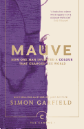 Mauve: How one man invented a colour that changed the world