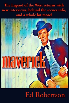 Maverick: Legend of the West - Robertson, Ed
