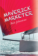 Maverick Marketer: Time to Get Creative