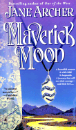 Maverick Moon - Archer, Jane