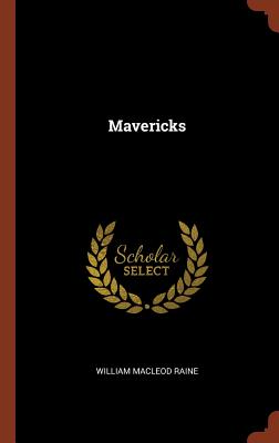 Mavericks - Raine, William MacLeod