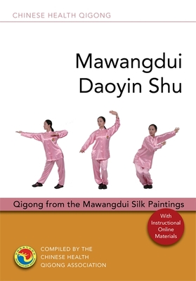 Mawangdui Daoyin Shu: Qigong from the Mawangdui Silk Paintings - Association, Chinese Health Qigong
