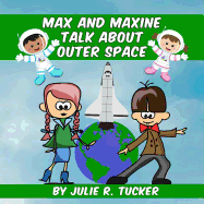 Max and Maxine Talk about Outer Space