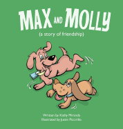 Max and Molly (a Story of Friendship)