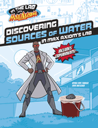 Max Axiom Discovering Sources of Water