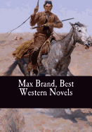 Max Brand, Best Western Novels
