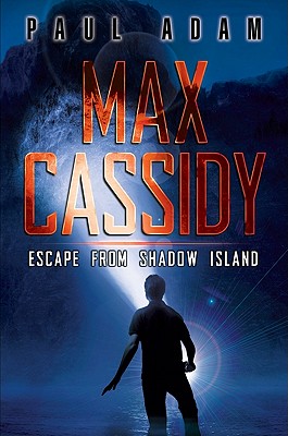Max Cassidy: Escape from Shadow Island - Adam, Paul